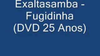 Exaltasamba - Fugidinha DVD 25 Anos [Qualidade Excelente]