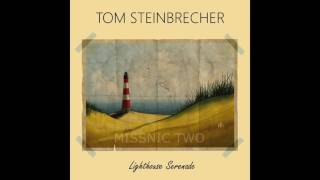 Tom Steinbrecher - Lighthouse Serenade - Album Snippetmix