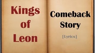 Kings of Leon - Comeback Story [Lyrics Video]