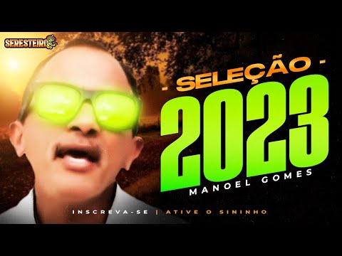 MANOEL GOMES | SELEÇÃO 2023 | SÓ AS MELHORES