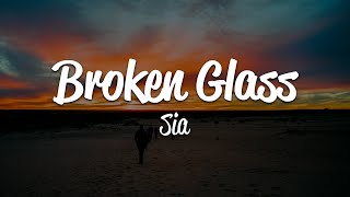 Sia - Broken Glass (Lyrics)