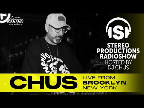 CHUS LIVE FROM BROOKLYN Stereo Productions Podcast 596