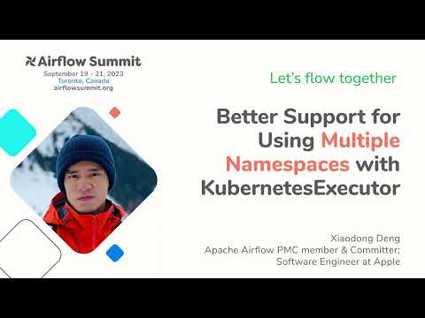 Better Support for Using Multiple Namespaces with KubernetesExecutor