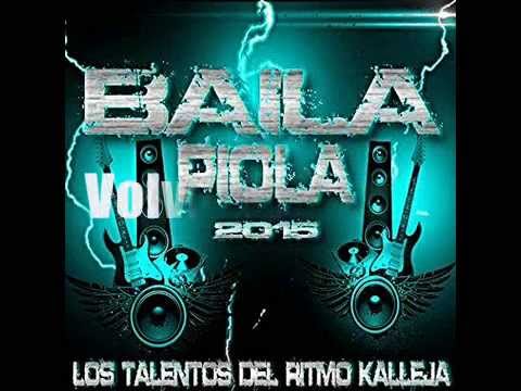 Baila Piola - Volvio El Sazon 2015