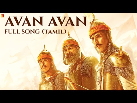 Avan Avan Full Song | Samrat Prithviraj | Akshay Kumar, Manushi Chhillar | Diwakar | S-E-L | Madhan