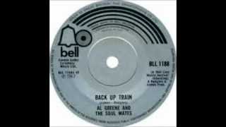 Al Greene &amp; The Soul Mates - Back Up Train
