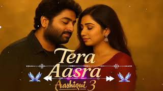 Download lagu Tera Aasra.Animo, Arijit & Shreya | Aashiqui 3.  mp3 Download lagu Tera Aasra.Animo, Arijit & Shreya | Aashiqui 3.  mp3