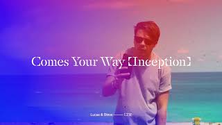 Comes Your Way (Inception) Music Video