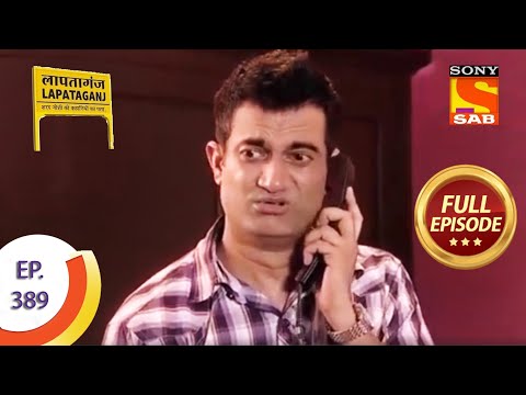 Ep 389 - Pappu's Law Degree - Lapataganj - Full Episode