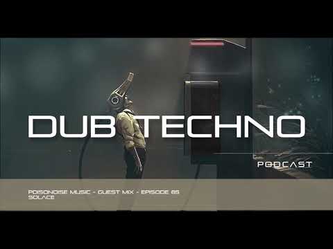 Poisonoise Music - Guest Mix - EPISODE 85 - SOLACE