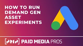 Google Ads Demand Gen Asset Experiments