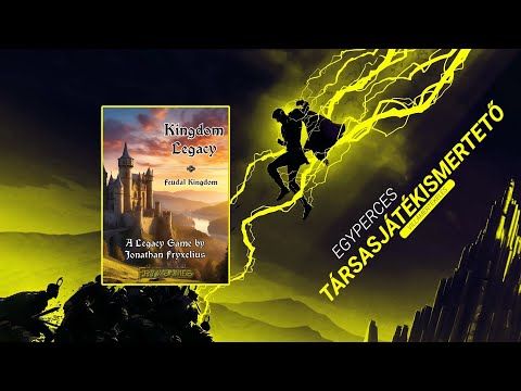 #427. Kingdom Legacy: Feudal Kingdom | Egyperces társasjátékismertető - Game-Obscura