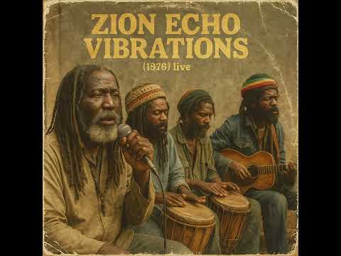 Ras Root Nas – Zion Echo Vibrations LIVE CONCERT [Unreleased 1976 Album]