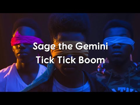 Tick Tick Boom - Sage The Gemini ft. BygTwo3(Lyrics/lyric video)