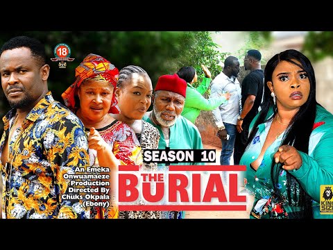 THE BURIAL (SEASON 10){TRENDING NEW 2023 NIGERIA MOVIE}-2023 LATEST NIGERIAN NOLLYWOOD MOVIE