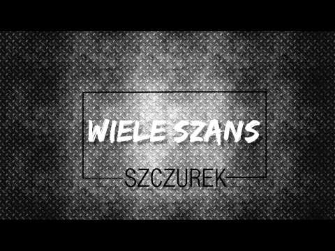 SZCZUREK - WIELE SZANS