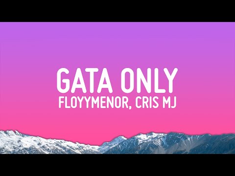 FloyyMenor - GATA ONLY ft. Cris MJ (Letra/Lyrics)