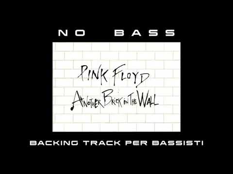 Another brick in the wall NO BASS Pink Floyd backing track per bassisti Suona tu il Basso (Bassless)