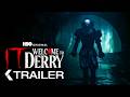 IT Welcome To Derry Official Trailer 2025