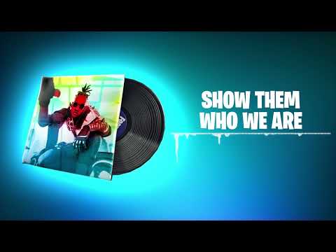 Fortnite Lobby Music SHOW THEM WHO WE ARE - 1 Hour