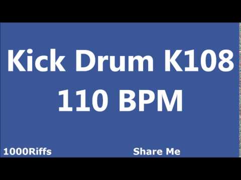 Kick Drum K108 : 110 BPM : Beats Per Minute