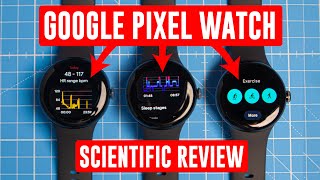 Google Pixel Watch : Scientific Review