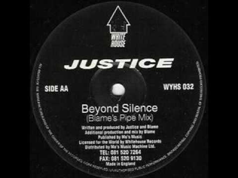 Justice - Beyond Silence (Blame Pipe Mix)