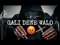 Gali Dene Walo Attitude Whatsapp Status Video