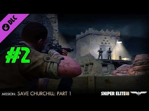 Sniper Elite 3 Save Churchill Part 1: In Shadows DLC Walkthrough Ep.2 [PC HD]