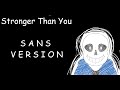 【Flower】 Stronger Than You - Sans Version/Undertale ...