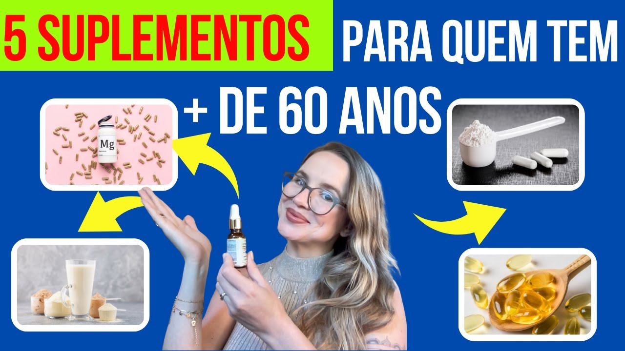 SUPLEMENTOS QUE PODEM MUDAR A VIDA DO IDOSO COM MAIS DE 60 ANOS