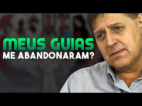377 - Meus guias me abandonaram?