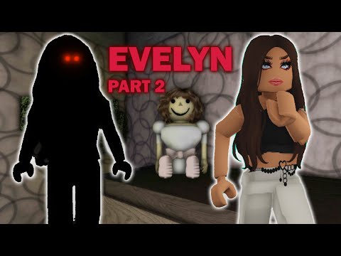 Evelyn Part 2 (Roblox)