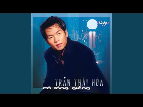 Thể hiện bởi Trần Thái Hòa