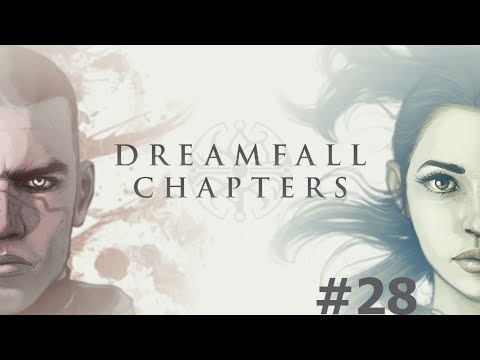 Dreamfall Chapters #28: She Shuk Me All Night Long
