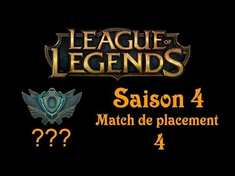 League of Legends - Match de placement Saison 4 - 4/10