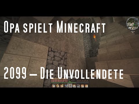Opa spielt Minecraft 2099 – Die Unvollendete