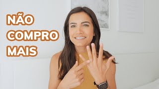 12 COISAS QUE NÃO COMPRO MAIS | Vanessa Lino