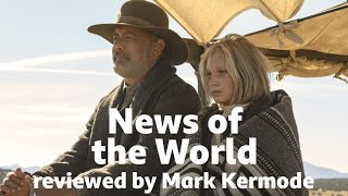 News of the World reviewed by Mark Kermode
