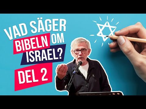 Göran Lennartsson - Vad säger Bibeln om Israel? Del 2