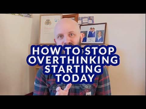 How to Stop Overthinking Starting Today