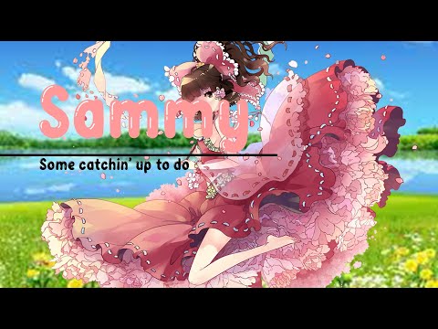 『Nightcore』Some catchin' up to do