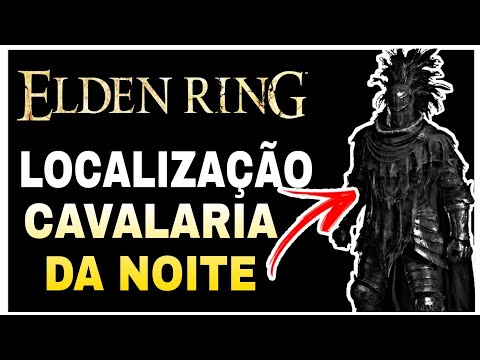 Elden Ring Localização Todas as Cavalarias da Noite