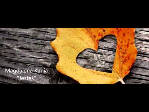 Magdalena Kania - Jesteś