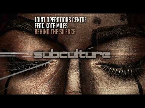Joint Operations Centre feat. Kate Miles - Behind the Silence [Subculture]