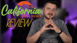 California Grill Meals REVIEW