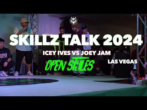 ICEY IVES VS JOEY JAM⚡️OPEN STYLES at SKILLZ TALK 2024//OPEN STYLES