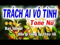 Trách Ai Vô Tình Karaoke Tone Nữ Si Thứ (Cha Cha) - Karaoke Tuyết Nhi Trách Ai Vô Tình Karaoke Tone Nữ Si Thứ (Cha Cha) - Karaoke Tuyết Nhi