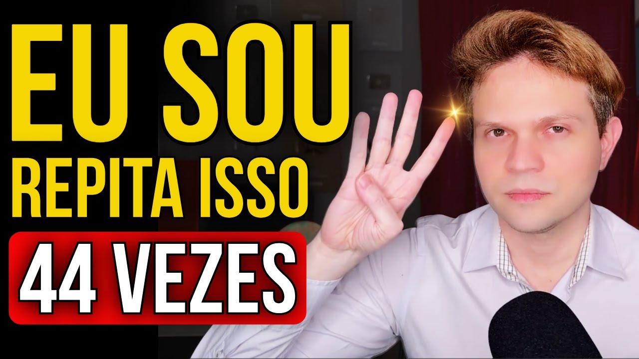 AFIRME 44 VEZES "EU SOU" E VEJA O QUE ACONTECE NA LEI DA ATRAÇÃO