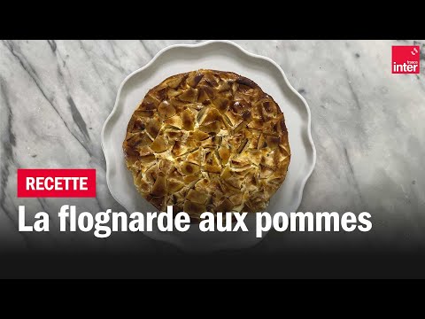 La flognarde aux pommes - Les recettes de François-Régis Gaudry